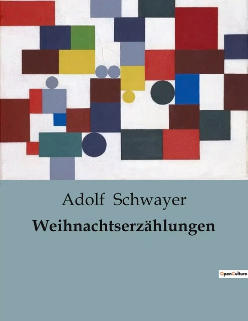 Weihnachtserzählungen - Adolf Schwayer - CULTUREA