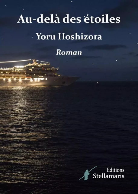 Au-delà des étoiles - Yoru Hoshizora - STELLAMARIS