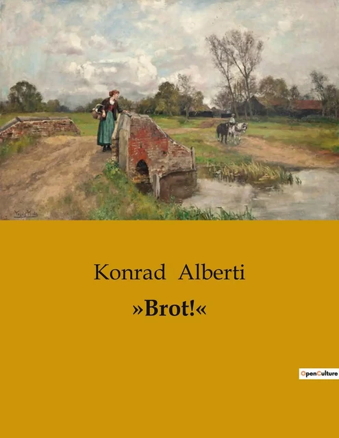 »Brot!« - Konrad Alberti - CULTUREA