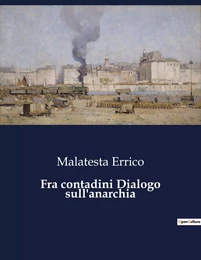 Fra contadini Dialogo sull'anarchia