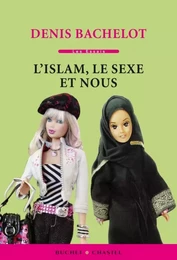 L'islam le sexe et nous