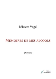 Mémoire de mes alcools