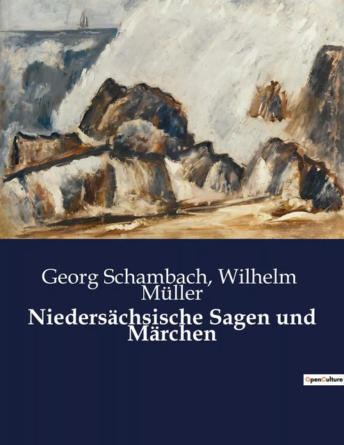 Niedersächsische Sagen und Märchen - Wilhelm Müller, Georg Schambach - CULTUREA