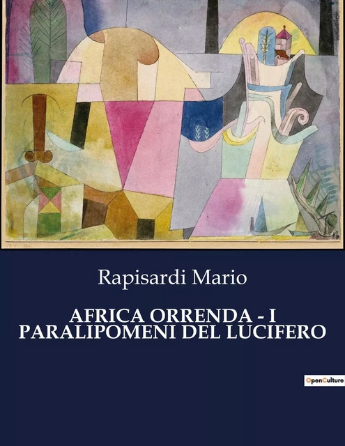 AFRICA ORRENDA - I PARALIPOMENI DEL LUCIFERO - Rapisardi Mario - CULTUREA