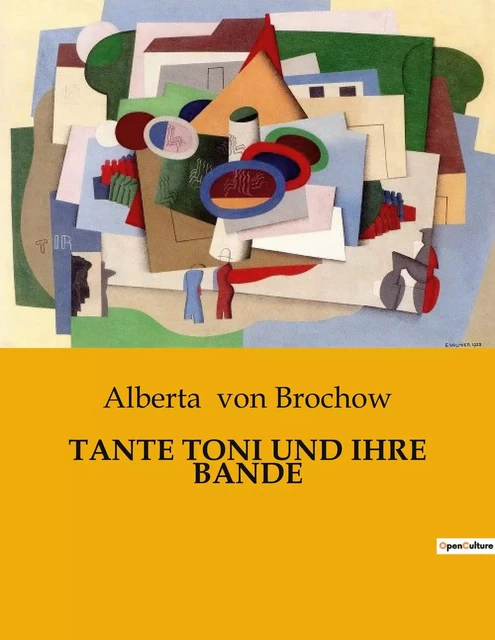 TANTE TONI UND IHRE BANDE - Alberta von Brochow - CULTUREA