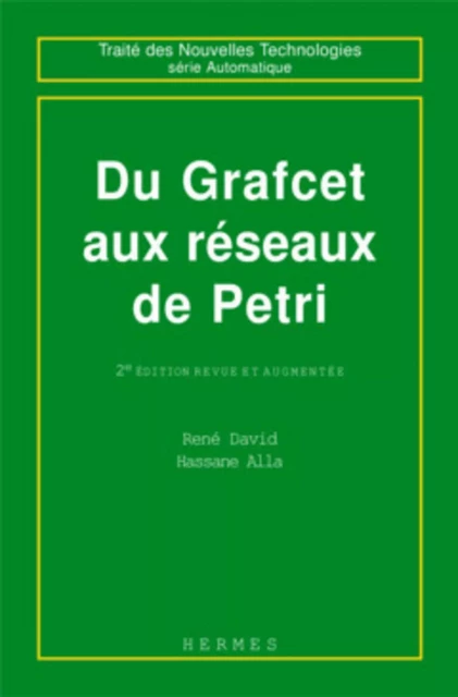 Du Grafcet au réseau de Pétri (2° Ed.) - Claude FOULARD, Hassane ALLA, René David - HERMES SCIENCE