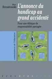 L'annonce du handicap au grand accidenté