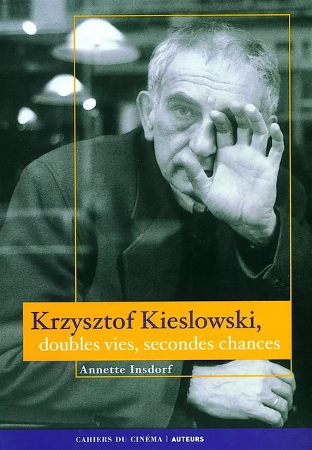 Krzysztof Kieslowski -  Insdorf Annette - Cahiers du Cinéma