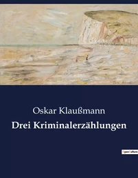 Drei Kriminalerzählungen