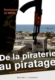 DE LA PIRATERIE AU PIRATAGE