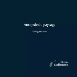 Autopsie du paysage