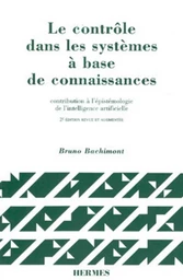 Le contrôle dans les systèmes à base de connaissances: Contribution à l'épistémologie de l'intelligence artificielle (2° Ed.)