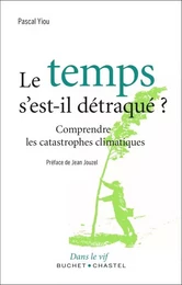 LE TEMPS S EST IL DETRAQUE ?