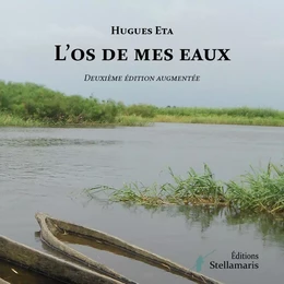 L'os de mes eaux, nouvelle édition augmentée