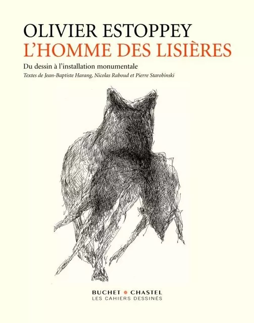 HOMME DES LISIERES -  ESTOPPEY OLIVIER - CAHIER DESSINE