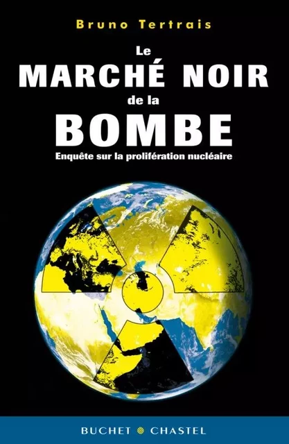 Marche noire de la bombe - Bruno Tertrais - BUCHET CHASTEL