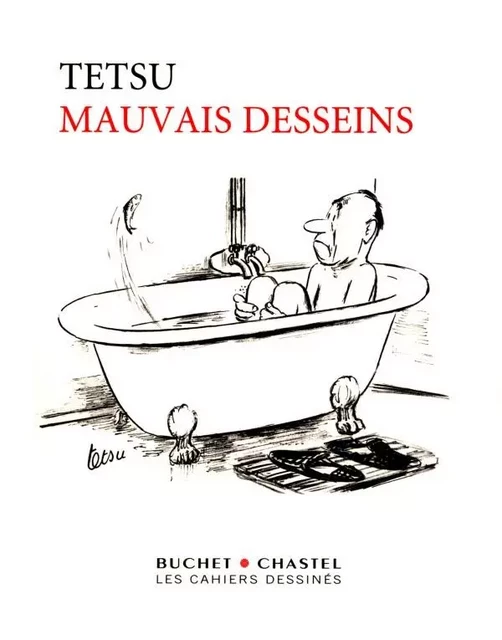 MAUVAIS DESSEINS -  Tetsu - CAHIER DESSINE