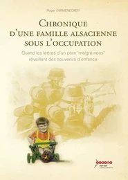 Chronique d'une famille alsacienne sous l'Occupation - quand les lettres d'un père "malgré-nous" réveillent des souvenirs d'enfance