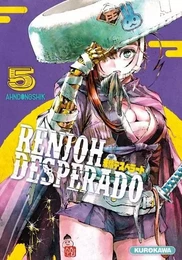 Renjoh Desperado - tome 5