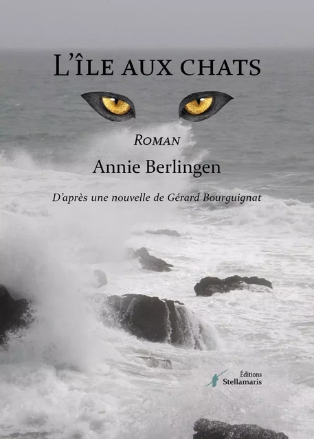 L'île aux chats - Annie Berlingen - STELLAMARIS