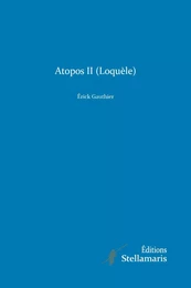 Atopos II Loquèle