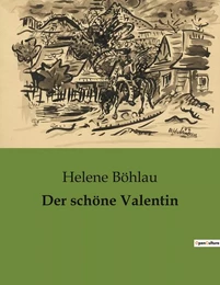 Der schöne Valentin