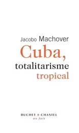 Cuba totalitarisme tropical