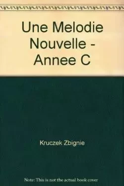 Une mélodie nouvelle - Zbigniew Kruczek - LETHIELLEUX