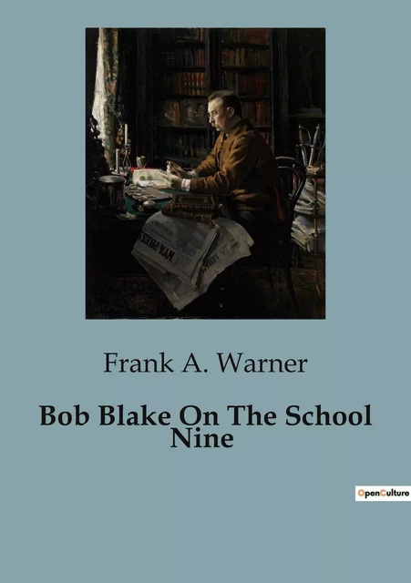 Bob Blake On The School Nine - Frank A. Warner - CULTUREA