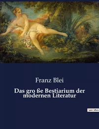 Das gro ße Bestiarium der modernen Literatur