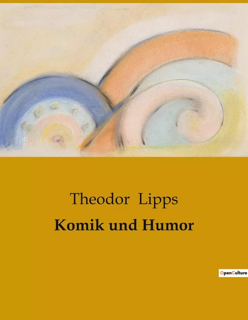 Komik und Humor - Theodor Lipps - CULTUREA