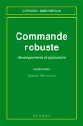 Commande robuste : développements et applications