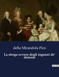 La strega ovvero degli inganni de' demoni