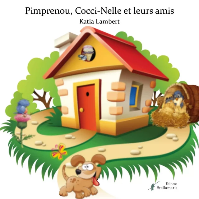 Pimprenou, Cocci-Nelle et leurs amis - Katia Lambert - STELLAMARIS