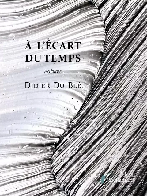 À l'écart du temps - Didier Du Blé - STELLAMARIS