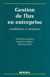 Gestion de flux en entreprise: modélisation et simulation