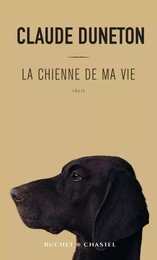 La chienne de ma vie