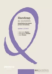 Handicap au quotidien - scolarisation des enfants porteurs de handicap