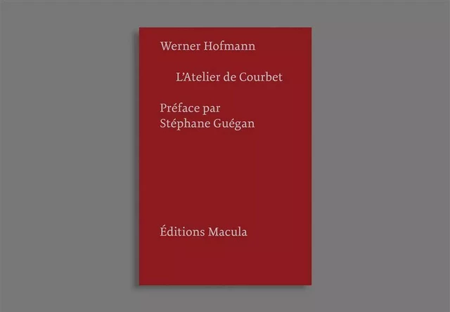 L' Atelier de Courbet - Werner Hofmann - Macula Éditions