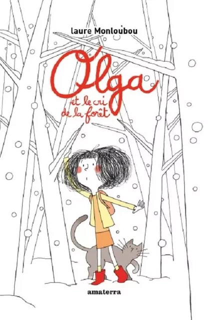 Olga et le cri de la forêt - Laure MONLOUBOU - AMATERRA