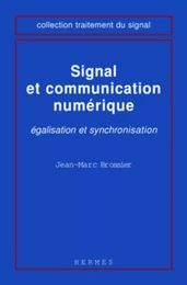 Signal et communication numérique : égalisation et synchronisation