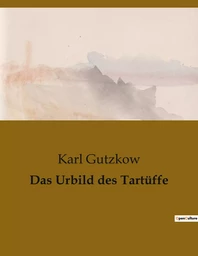 Das Urbild des Tartüffe