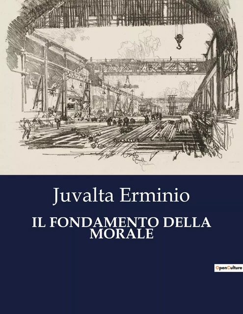 IL FONDAMENTO DELLA MORALE - Juvalta Erminio - CULTUREA