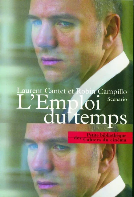 L' Emploi du Temps -  Campillo,  Cantet - Cahiers du Cinéma