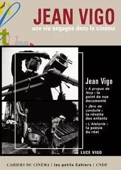 Jean Vigo - Luce Vigo - Cahiers du Cinéma