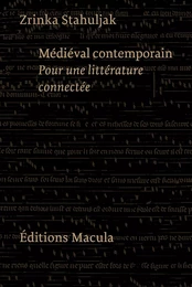 Médiéval contemporain. Pour une littérature connectée