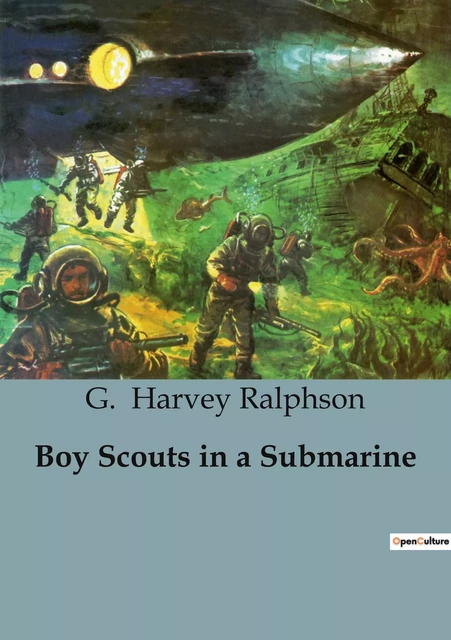 Boy Scouts in a Submarine - G. Harvey Ralphson - CULTUREA