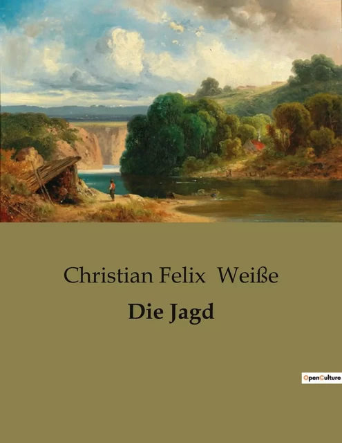 Die Jagd - Christian Felix Weiße - CULTUREA