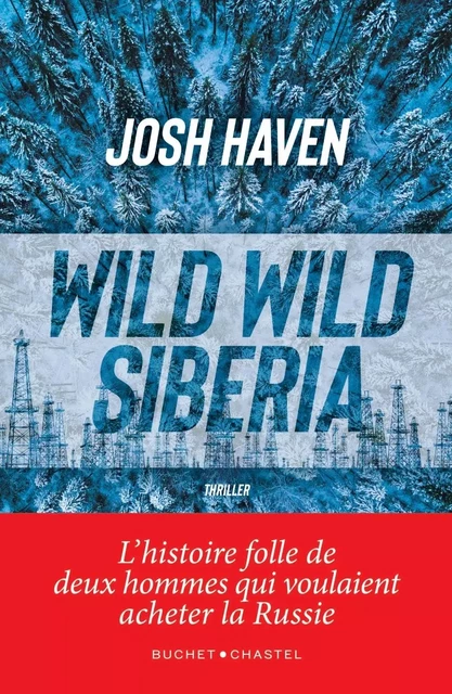 Wild Wild Siberia - Josh Haven - BUCHET CHASTEL