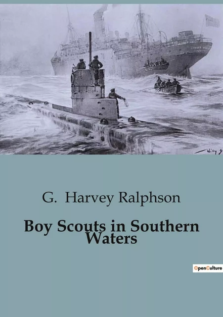 Boy Scouts in Southern Waters - G. Harvey Ralphson - CULTUREA